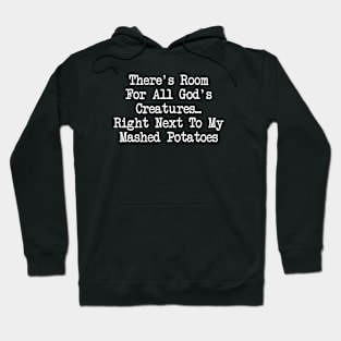 There's Room For All God's Creatures Hoodie